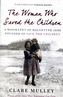The Woman Who Saved the Children