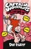 Captain Underpants: Three Outstandingly Outrageous Outings in One (Books 7-9)
