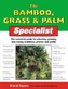 The Bamboo, Grass and Palm Specialist