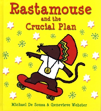 Rastamouse and the Crucial Plan