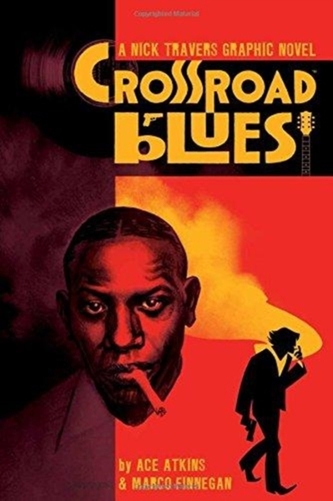 Crossroad Blues: A Nick Travers Graphic Novel
