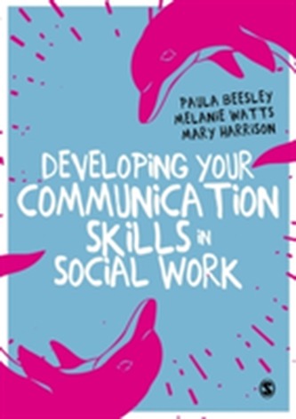 Developing Your Communication Skills in Social Work