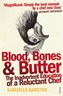 Blood, Bones and Butter