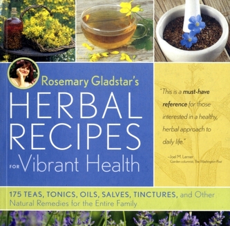 Rosemary Gladstars Herbal Recipes for Vibrant Health
