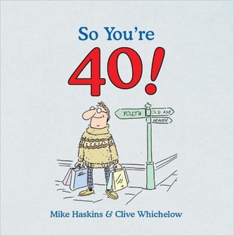 So You're 40