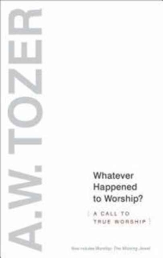 WHATEVER HAPPENED TO WORSHIP