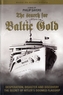 The Search for Baltic Gold