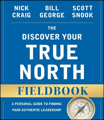 The Discover Your True North Fieldbook, Revised and Updated