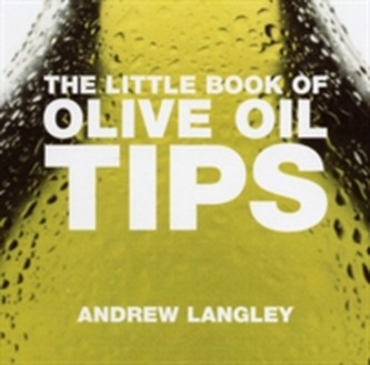 The Little Book of Olive Oil Tips
