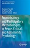 Emancipatory and Participatory Methodologies in Peace, Critical, and Community Psychology