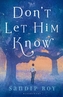 Don't Let Him Know