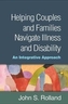 Helping Couples and Families Navigate Illness and Disability