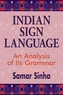 Indian Sign Language - An Analysis of Its Grammar