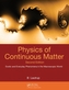 Physics of Continuous Matter, Second Edition