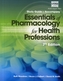 Study Guide for Woodrow/Colbert/Smith's Essentials of Pharmacology for Health Professions