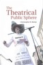 The Theatrical Public Sphere