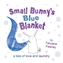 Small Bunny's Blue Blanket