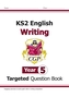 New KS2 English Writing Targeted Question Book - Year 5