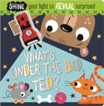 What's Under The Bed, Ted?