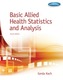 Basic Allied Health Statistics and Analysis, Spiral bound Version