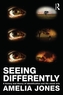 Seeing Differently
