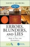 Errors, Blunders, and Lies