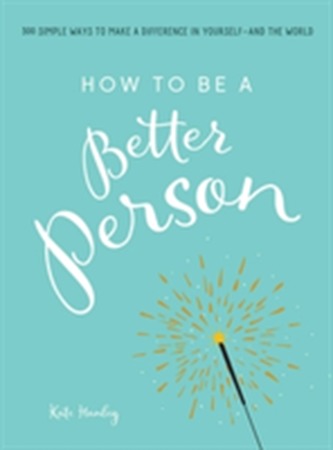 How to Be a Better Person