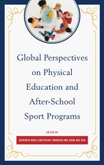 Global Perspectives on Physical Education and After-School Sport Programs