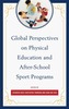 Global Perspectives on Physical Education and After-School Sport Programs