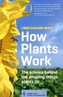 How Plants Work