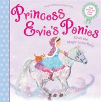 Princess Evie's Ponies: Silver the Magic Snow Pony