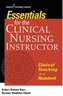 Essentials for the Clinical Nursing Instructor