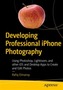 Developing Professional iPhone Photography
