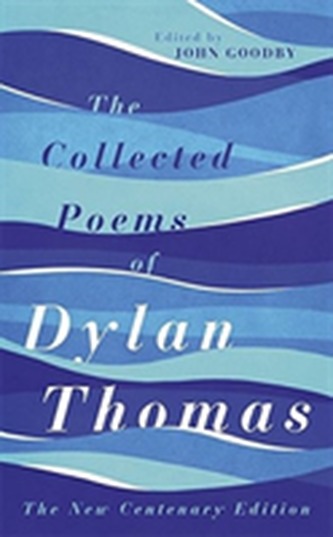 The Collected Poems of Dylan Thomas