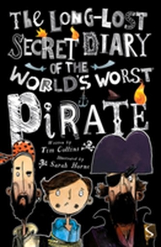 The Long Lost Secret Diary Of The World's Worst Pirate