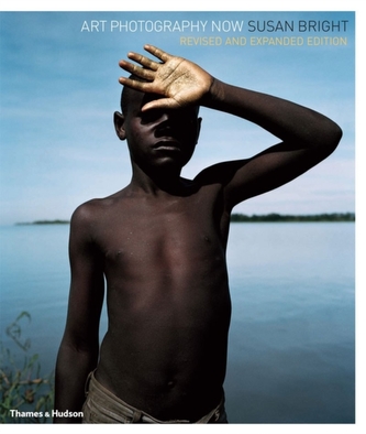 Art Photography Now - Revised and Expanded Edition