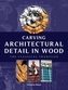 Carving Architectural Detail in Wood