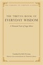 The Tibetan Book of Everyday Wisdom