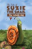 The Tale of Suzie the Snail