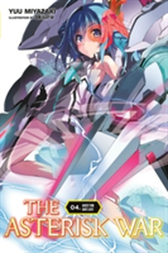 The Asterisk War, Vol. 4 (light novel)