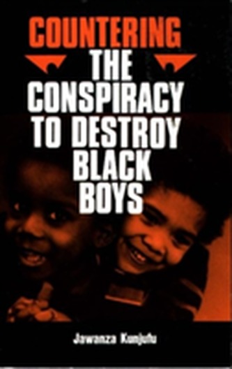 Countering the Conspiracy to Destroy Black Boys Vol. I