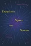 Empathetic Space on Screen