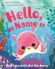Hello My Name Is . . .