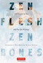 Zen Flesh, Zen Bones