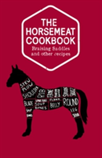The Horsemeat Cookbook