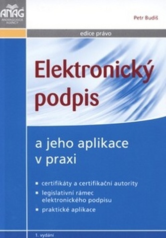 Elektronický podpis a jeho aplikace v praxi
