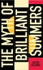 The Myth of Brilliant Summers