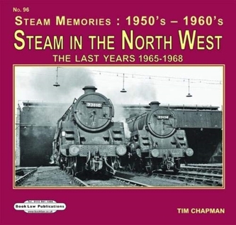 STEAM IN THE NORTH WEST THE LAST YEARS