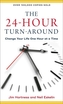 The 24-Hour Turn-Around