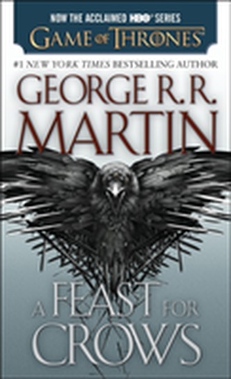 A Feast for Crows (HBO Tie-in Edition): A Song of Ice and Fire: Book Four